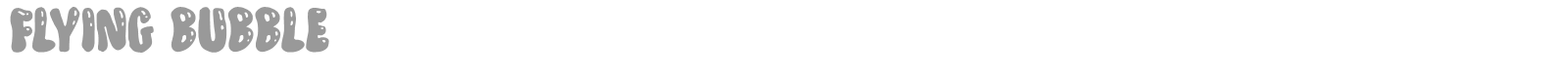 Flying Bubble font preview